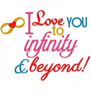 Love You Infinity And Beyond