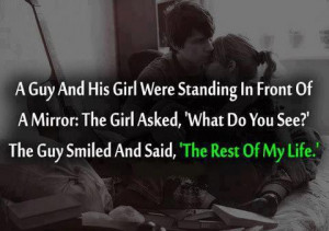 The guy smiles and answered, ' The rest of my life. '