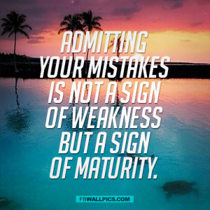 Admitting Your Mistakes Advice Quote Picture