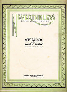 Nevertheless 1931 Bert Kalmar 6 Page Sheet Music
