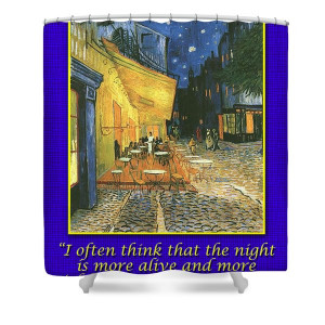 Van Gogh Motivational Quotes - Cafe Terrace At Night II Shower Curtain ...