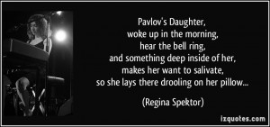 Pavlov's Daughter, woke up in the morning, hear the bell ring, and ...