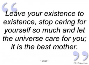 leave your existence to existence mooji