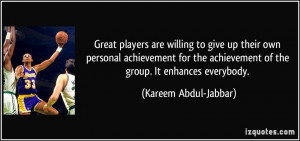 willing to give up their own personal achievement for the achievement ...