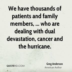 ... -anderson-quote-we-have-thousands-of-patients-and-family-members.jpg