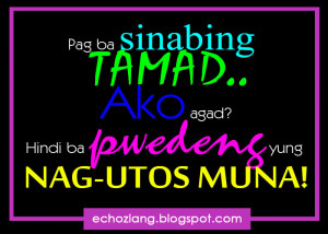 Pag sinabing tamad ako agad? hindi ba pwedeng yung nag-utos muna?
