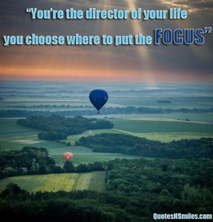 Choose where you put your focus picture quote