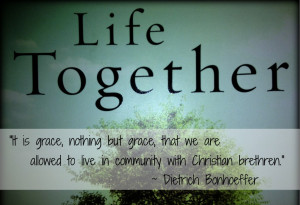 Dietrich Bonhoeffer Life Together Grace Quote Book Review