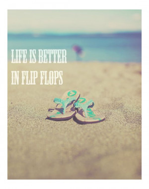... flops summer quote #summer #quote #beach #flipflops #dreamy #sandals