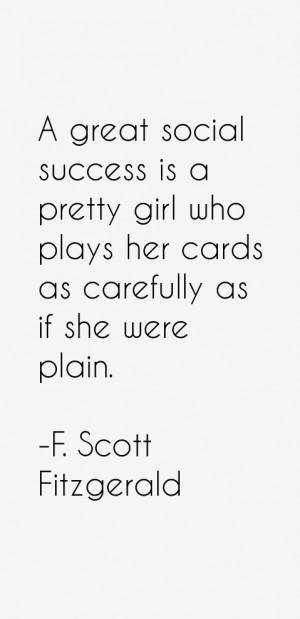 great social success is a pretty girl who plays her cards as ...