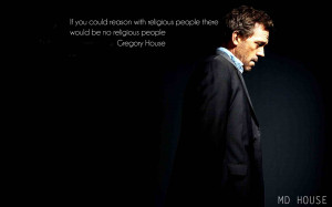 Gregory House quotes about religious people