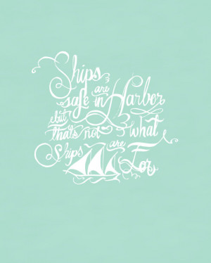Ships Are Safe In Harbor Quote Handpainted Calligraphy in Various ...