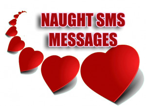 Naughty Flirty Messages and Sms