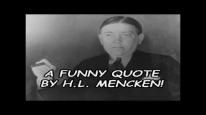 funny-quote-by-h-l-mencken.jpg