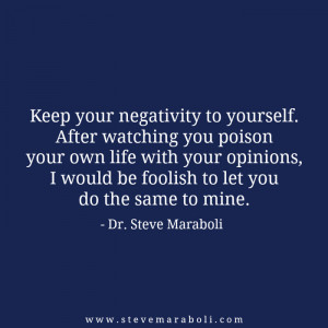Keep your negativity to yourself. After watching you poison your own ...