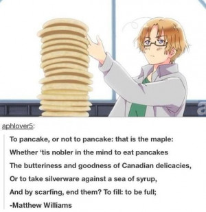 Canada takes his pancakes very seriously.