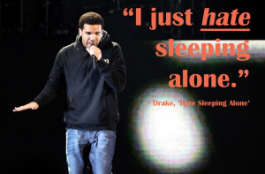 Too Much Drake Quotes Drake quote