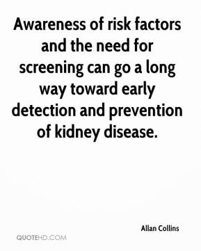 Awareness of risk factors and the need for screening can go a long way ...