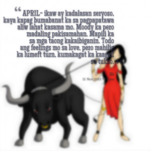 Quotes Picture: april ikaw ay kadalasan seryoso, kaya kapag ...