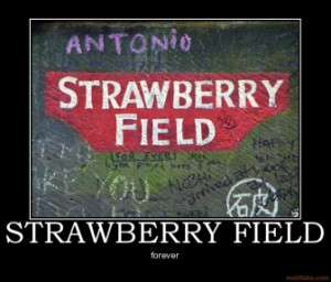 strawberry-field-strawberry-field-beatles-music-song-demotivational ...