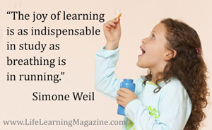 The joy of learning is as indispensable in study as breathing is in ...
