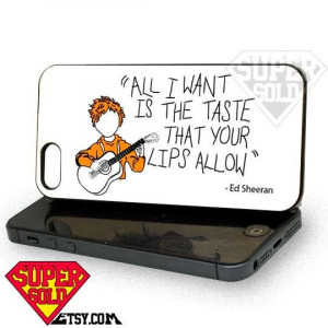 ED Sheeran Lyrics Quote - iPhone 4/4s/5 Case - Samsung Galaxy S3/S4 ...
