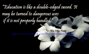 education is like a double edged sword it may be turned to dangerous ...