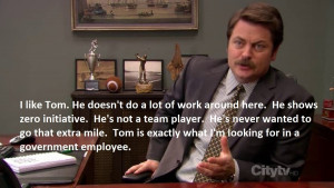 Ron Swanson is a simple man.