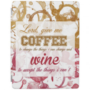 Lord ... Wine and Coffee ... Quote iPad cover
