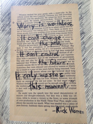 Worry is worthless. It can’t change the past. It can’t control ...