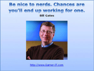 Bill Gates - Nerds Quote - Garner IT Consulting Quote Graphics