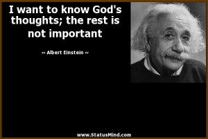 ... ; the rest is not important - Albert Einstein Quotes - StatusMind.com