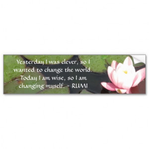 Inspirational RUMI quote about changing yourself Car Bumper Sticker