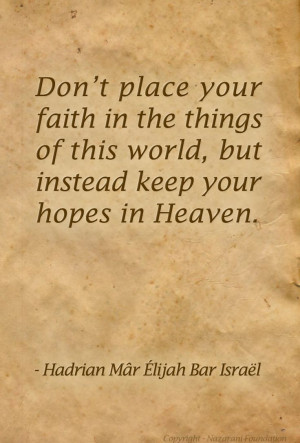 ... instead keep your hopes in Heaven.