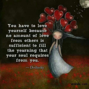 You have to love yourself first...