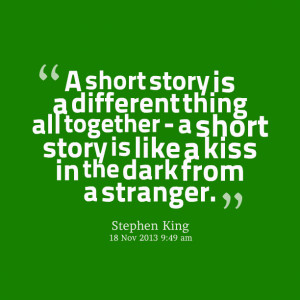 Quotes Picture: a short story is a different thing all together a ...