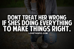 Dont Treat Her Wrong