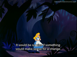 ... are the quote from the original alice wonderland disney movie Pictures