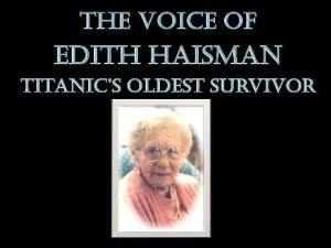 Edith Haisman: the Oldest of the Titanic Survivors