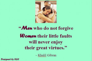 ... Gibran-about-forgiving-little-faults-of-women-Famous-Women-Quotes..jpg