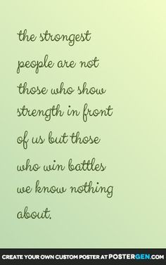 ... in front of us but those who win battles we know nothing about