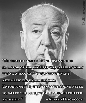 Alfred Hitchcock About Bagpipes