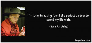 quote-i-m-lucky-in-having-found-the-perfect-partner-to-spend-my-life ...