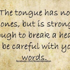 Careful with your words