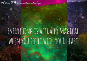 Magical quote via Alice in Wonderland's TeaTray at www.Facebook.com ...