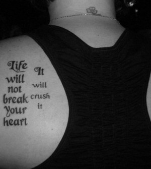 life will not break your heart Contrariwise: Literary Tattoos