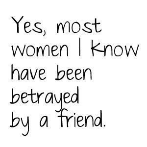 Betrayal, quotes, sayings, betrayed by a friend, woman