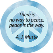 There Is No Way to Peace, Peace is the Way