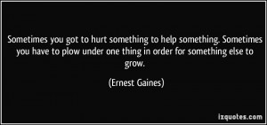 More Ernest Gaines Quotes