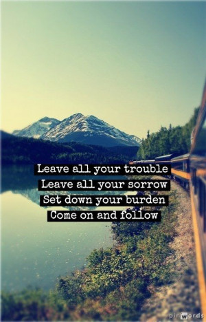 Follow You - Ben Rector I love this verse from the bible and he wrote ...